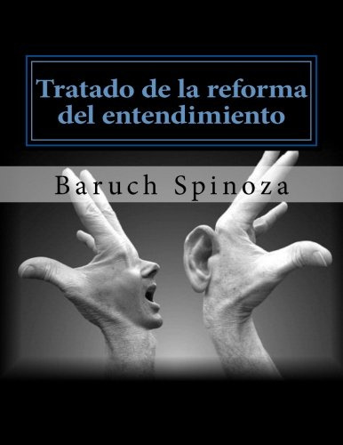 Libro : Tratado De La Reforma Del Entendimiento - Spinoza,.