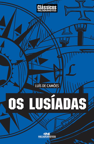 Os Lusíadas, de Camões, Luís de. Série Clássicos da Literatura Brasileira e Portuguesa Editora Melhoramentos Ltda., capa mole em português, 2013