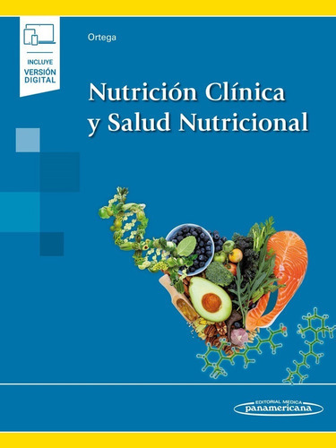 Nutrición Clínica y Salud Nutricional, de Rosa María Ortega Anta. Editorial Editorial Médica Panamericana, tapa blanda, edición 1 en español, 2023