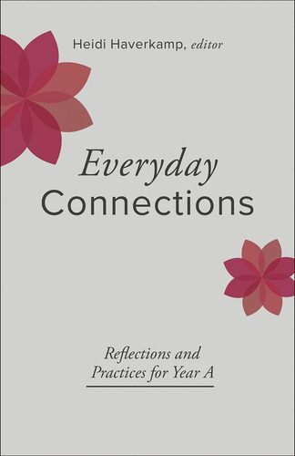 Libro: Everyday Connections: Reflections And Practices For Y