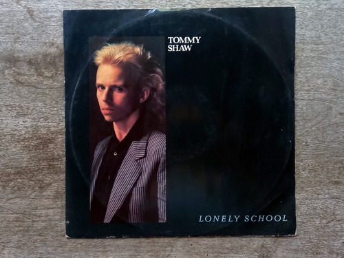 Disco Lp Tommy Shaw - Lonely School (1985) Uk R15