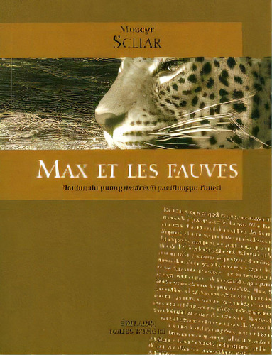 Max Et Les Fauves: Max Et Les Fauves, De Moacyr Scliar. Serie 2907337625, Vol. 1. Editorial Promolibro, Tapa Blanda, Edición 2009 En Español, 2009