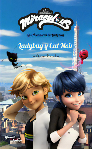 Ladybug y Cat Noir: Miraculous - Origen. Parte 1, de Varios autores. 6280001210, vol. 1. Editorial Editorial Grupo Planeta, tapa blanda, edición 2022 en español, 2022