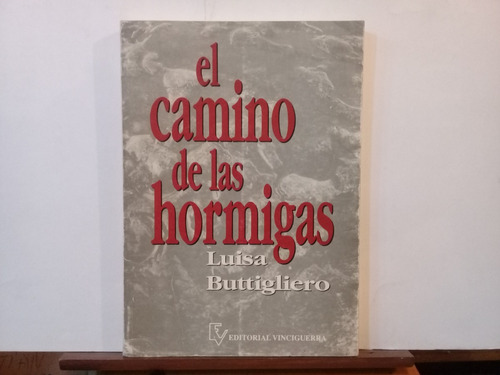 El Camino De Las Hormigas - Luisa Buttigliero - Edicion 1993