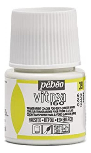 Pebeo Vitrea160 Pintura Para Vidrio Esmeril 45ml Cloud