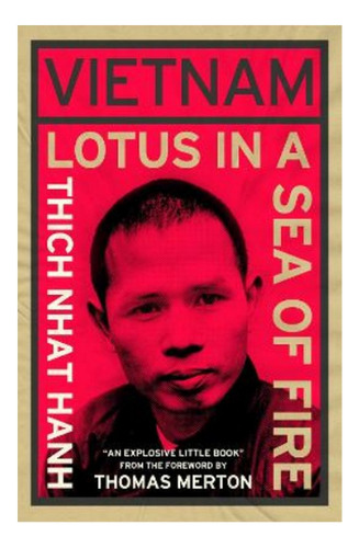 Vietnam: Lotus In A Sea Of Fire - Thich Nhat Hanh. Ebs