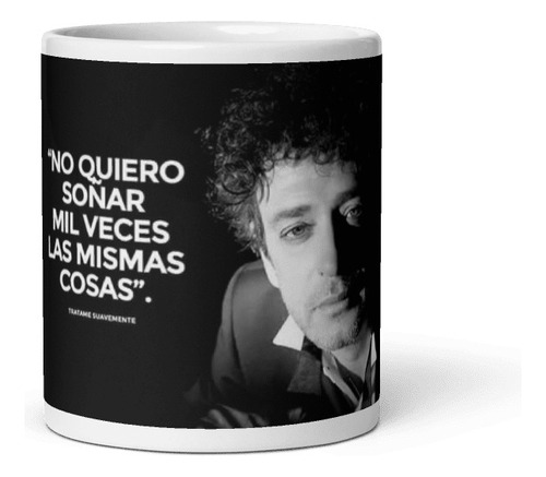 No Quiero Soñar Mil Veces Las Mismas Cosas Taza Ceramica