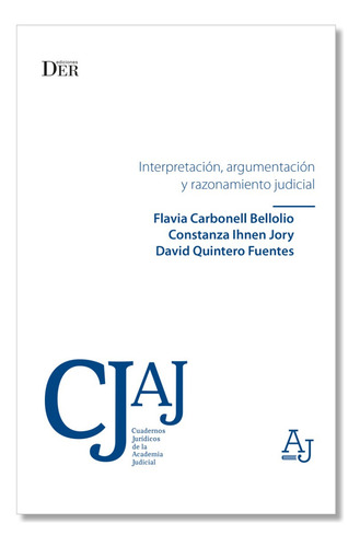 Interpretación, Argumentación Y Razonamiento Judicial