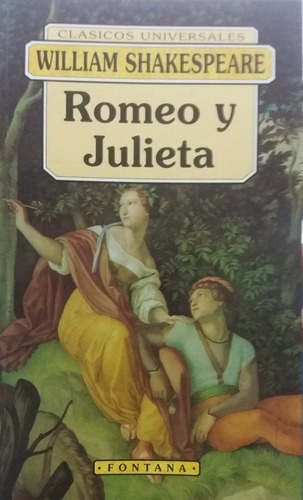 Romeo Y Julieta - Shakespeare, William, De Shakespeare, William. Editorial Fontana En Español