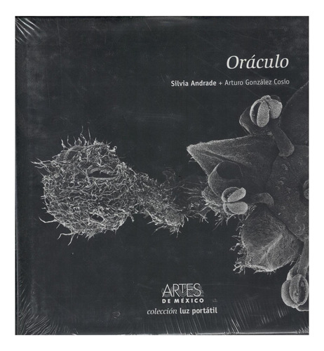 Oráculo, de Silvia Andrade, Arturo Gonzalez Cosio. Editorial Artes de México, tapa pasta blanda, edición 1 en español, 2016