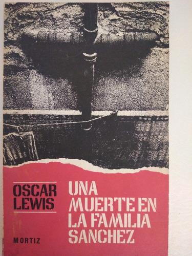 Libro Una Muerte En La Familia Sánchez Oscar Lewis Mortiz