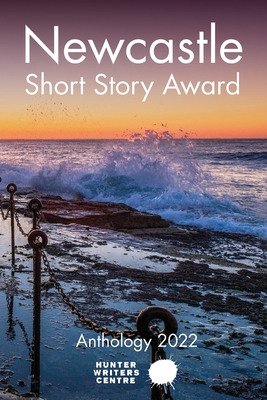 Libro Newcastle Short Story Award 2022 - Hunter Writers C...