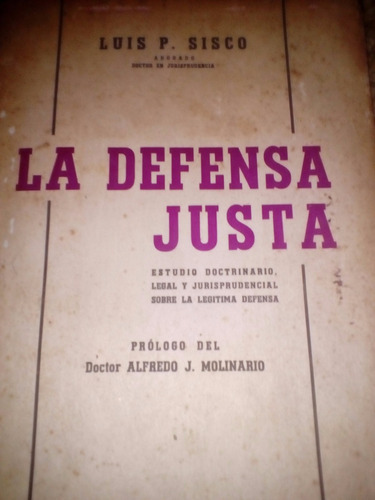La Defensa Justa. Luis P Sisco. El Ateneo.