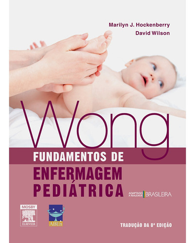 Livro - Wong - Fundamentos De Enfermagem Pediátrica