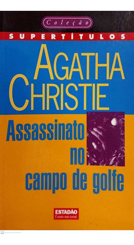 Livro Assassinato No Campo De Golfe (estadão / Coleção Supertítulos) - Christie, Agatha [1997]