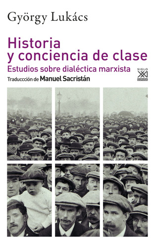 Historia Y Conciencia De Clase, Lukacs, Akal