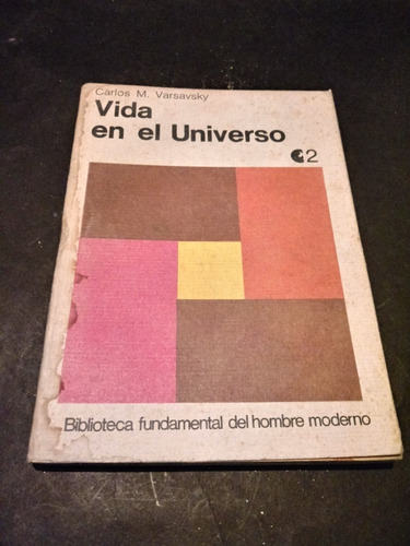 Vida En El Universo - Carlos M. Varsavsky