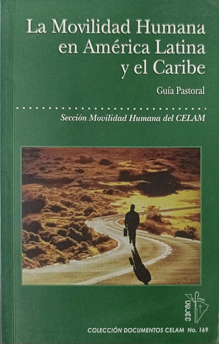 La Movilidad Humana En América Latina Y El Caribe