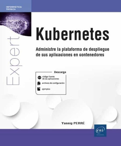 Libro Kubernetes Administre La Plataforma De Despliegue D...