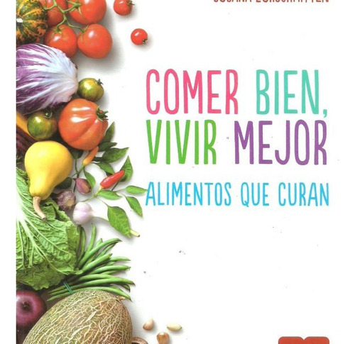 Comer Bien Vivir Mejor - Zurschmitten Susana (libro)