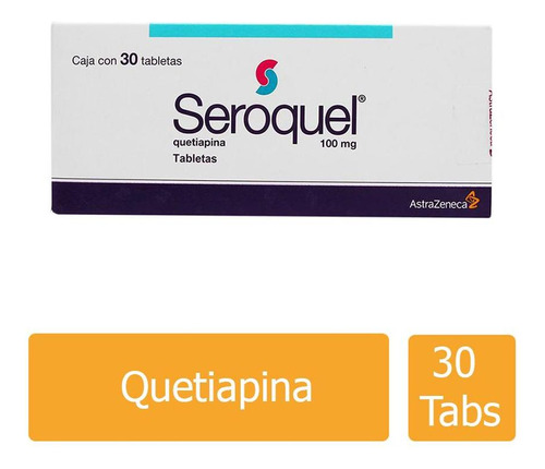 Seroquel 100 Mg Caja Con 30 Tabletas