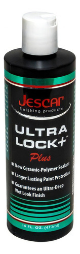 Jescar Ultra Lock Sellador Ceramico De Pintura 16 Oz