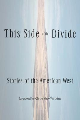 Libro This Side Of The Divide : Stories Of The American W...