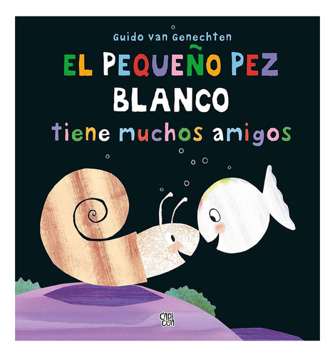 El Pequeño Pez Blanco Tiene Muchos Amigos