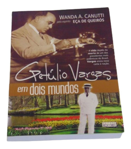 Imagem 1 de 3 de Getúlio Vargas Em Dois Mundos -wanda-espírito Eça De Queirós