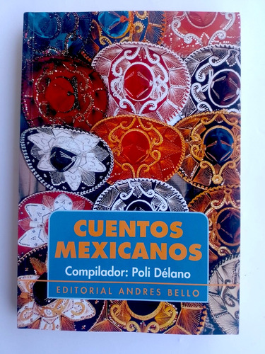 Cuentos Mexicanos, Compilados Por Poli Délano