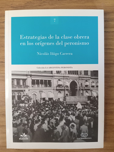Las Estrategias De La Clase Obrera - Iñigo Carrera (Usado)
