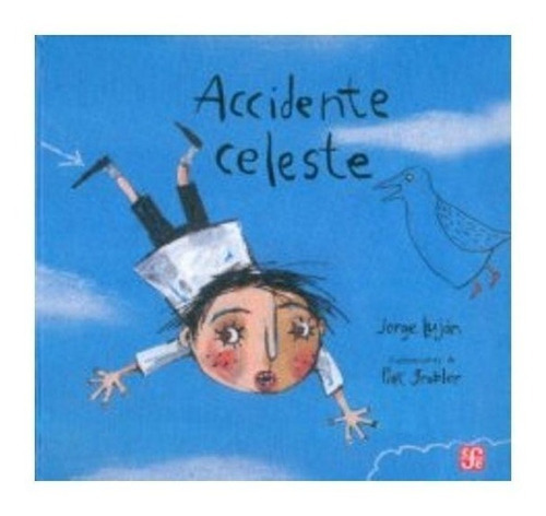 Libro Accidente Celeste, De Jorge Luján. Editorial Fondo De Cultura Económica En Español