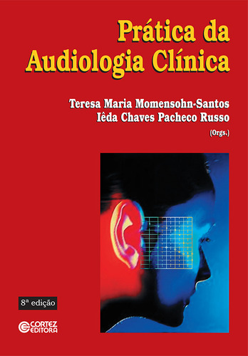 Prática Da Audiologia Clínica - Teresa M. Momensohn-santo
