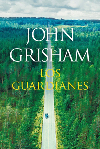 Los Guardianes - Grisham John - Libro Plaza Y Janes