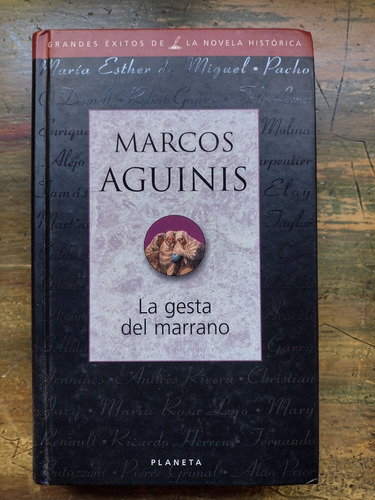 La Gesta Del Marrano De Marcos Aguinis - Planeta