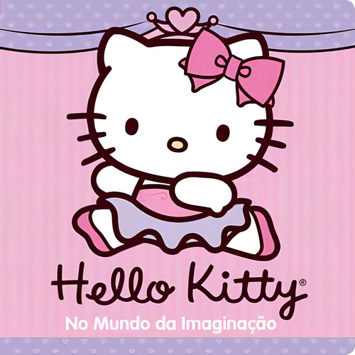 Hello Kitty - No mundo da imaginação, de Cultural, Ciranda. Editorial Ciranda Cultural Editora E Distribuidora Ltda., capa mole em português, 2016