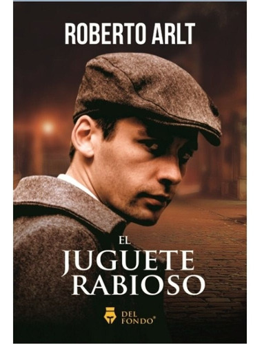 Juguete Rabioso - Roberto Arlt - Del Fondo - Libro