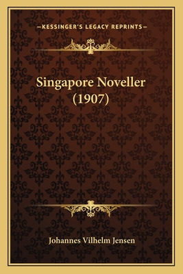 Libro Singapore Noveller (1907) - Jensen, Johannes Vilhelm