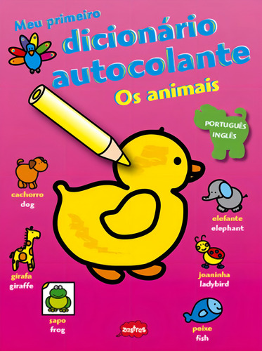 Os animais : Meu primeiro dicionário autocolante, de Zastras Editora. Editorial Zastras em português, 2009