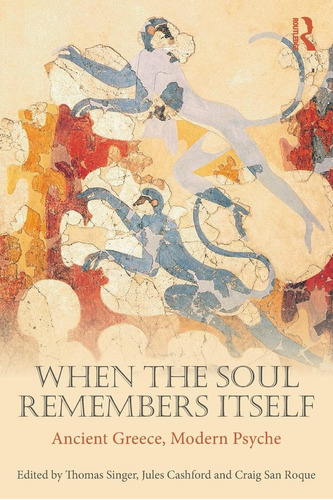 Libro: When The Soul Remembers Itself: Ancient Greece, Mode