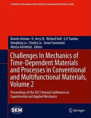 Libro Challenges In Mechanics Of Time-dependent Materials...