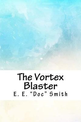 Libro The Vortex Blaster - E E Doc Smith