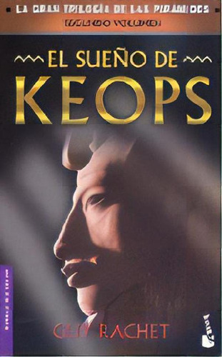 Libro - El Sueño De Keops, De Rachet, Guy. Serie N/a, Vol. 