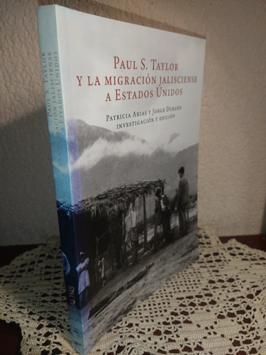 Paul S. Taylor Y La Migración Jalisciense A Estados Unidos 