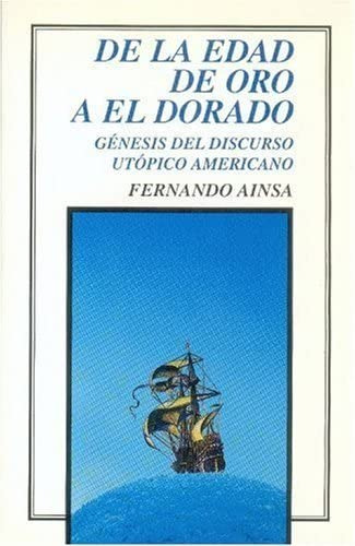 Libro De La Edad De Oro A El Dorado  De Ainsa Fernando  Fce