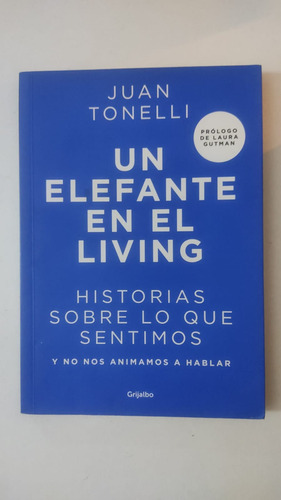 Un Elefante En El Living-juan Tonelli-ed.grijalbo-(50)