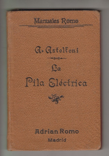 1913 La Pila Electrica Manuales Romo Antiguo Raro Vintage