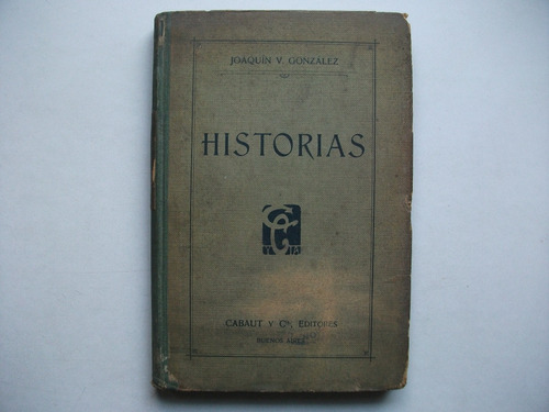 Historias - Joaquín V. González - Cabaut / 1908