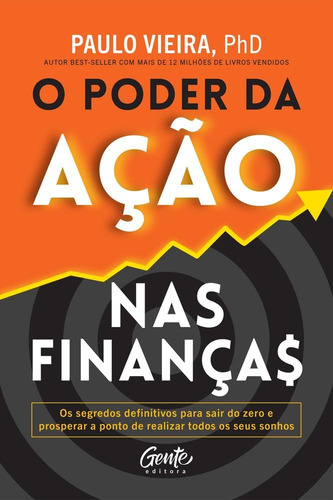 Poder Da Acao Nas Financas, O - Gente