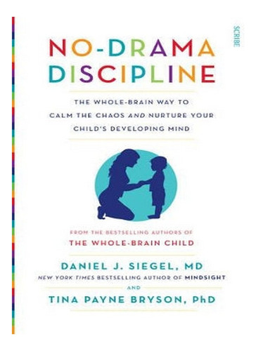 No-drama Discipline - Tina Payne Bryson, Daniel J. Sie. Eb10